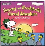 Snoopy and Woodstock's Great Adventure (Peanuts)