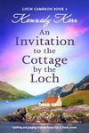 An Invitation to the Cottage by the Loch: Uplifting and gripping Scottish fiction full of family secrets (Loch Cameron Book 5)