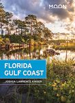 Moon Florida Gulf Coast (Sixth Edition) (Moon Travel Guides)