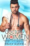 Doctor of Women - An enemies to lovers billionaire medical romance: Men of Mercy