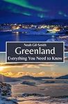 Greenland: Everything You Need to K