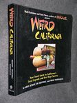 Weird California: Your Travel Guide to California's Local Legends and Best Kept Secrets