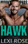 Hawk: A Curvy Younger Woman, Older Alpha Mountain Man Romance (Mountain Alphas Book 13)