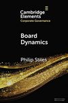 Board Dynamics (Elements in Corporate Governance)