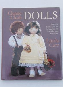 Classic Cloth Dolls: Beautiful Fabric Dolls and Clothes from the Vogue Patterns Collection