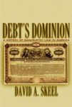 Debt's Dominion: A History of Bankruptcy Law in America