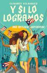 Y si lo logramos. Una historia nuyorican / When We Make It (Spanish Edition)