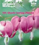 Gardeners' World: 101 Shade-loving 