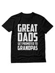 Tstars - Great Dads Get Promoted to Grandpas - Funny Grandfather T-Shirt X-Large Black