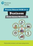 Pearson REVISE Edexcel GCSE Business Model Answer Workbook - for 2025 and 2026 exams