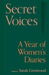 Secret Voices: Women's Diaries: A Daily Anthology