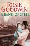 A Band of Steel: A family threatened by war but destroyed by love…