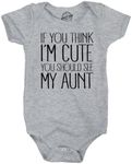 If You Think Im Cute You Should See My Aunt Creeper Funny New Baby Shower Onesie Funny Baby Onesies Funny Aunt Onesie Novelty Onesie Light Grey 12 Months