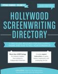 Hollywood Screenwriting Directory Spring/Summer: A Specialized Resource for Discovering Where & How to Sell Your Screenplay (2016-04-11)