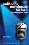 Radioactive Monologues for Men: For Radio, Stage And Screen (Audition Speeches)