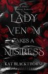 Lady Venom Takes A Mistress: A Gothic Lesbian Romance