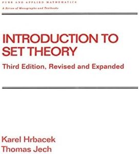 Introduction to Set Theory, Revised and Expanded (Chapman & Hall/CRC Pure and Applied Mathematics Book 220)