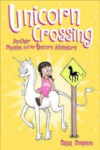 Unicorn Crossing: Another Phoebe and Her Unicorn Adventure: 5