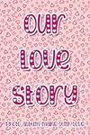 Our love story photo album make wit