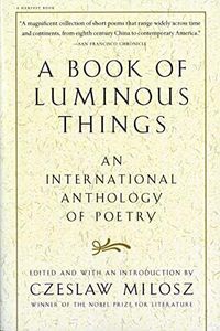 A Book Of Luminous Things: An International Anthology of Poetry