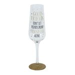 Sparkling Champagne Glass - Good Friends Don't Let Friends Drink Prosecco Alone