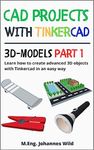 CAD Projects with Tinkercad | 3D Mo