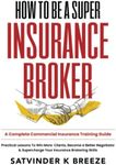 How To Be A Super Insurance Broker: