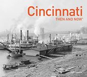 Cincinnati Then and Now®