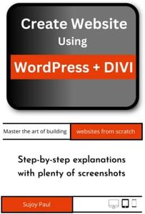 Create Website Using WordPress + DIVI: Master the art of building websites from scratch