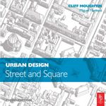 Urban Design: Street and Square