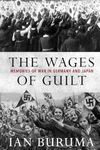 The Wages of Guilt: Memories of War