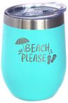 Beach Please - Travel Wine Tumbler with Sliding Lid - Stemless Stainless Steel Insulated Cup - Cute Funny Outdoor Camping Item - Teal