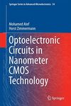 Optoelectronic Circuits in Nanometer CMOS Technology (Springer Series in Advanced Microelectronics Book 55)