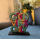 RAG28 Wooden GOOD VIBES ONLY quote showpiece item for study table book shelf Home Decor Items, SQ11