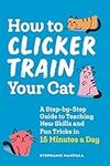 How to Clicker Train Your Cat: A St