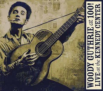 Woody Guthrie At 100: Live At Kennedy Center / Var