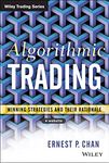 Algorithmic Trading: Winning Strategies and Their Rationale: 625 (Wiley Trading)