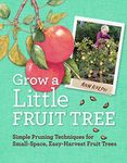 Grow a Little Fruit Tree: Simple Pr