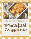 222 Yummy Breakfast Casserole Recip
