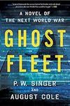 Ghost Fleet: A Novel of the Next Wo