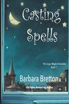 Casting Spells: The Sugar Maple Chronicles - Book 1