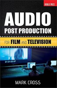 Audio Post Production for Film and Television