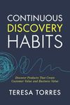 Continuous Discovery Habits: Discov