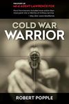 Cold War Warrior: Canadian MI-6 Agent Lawrence Fox