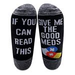 LEVLO Funny Patient Gift Hospital Socks If You Can Read This Give Me The Good Meds Cotton Socks Gift for Him or Her (MID CALF-BLACK)