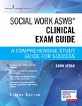 Social Work ASWB Clinical Exam Guide, Second Edition: A Comprehensive Study Guide for Success