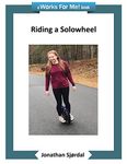 Riding a Solowheel