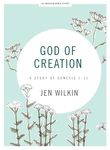 God of Creation - Bible Study Book Revised: A Study of Genesis 1-11