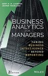 Business Analytics for Managers: Taking Business Intelligence Beyond Reporting (Wiley & SAS Business)