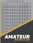 Amateur Radio Log: Amateur Radio Operator Station Log Book | Ham radio station log | Log RST QSL Frequency Contact Call Sign | Radio International Q-codes; CW QSO | 120 Pages - 8,5"x11"